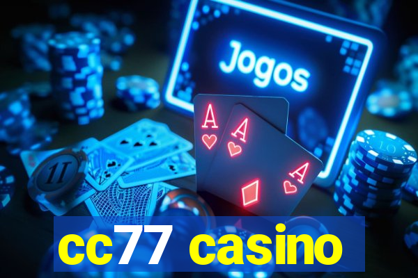 cc77 casino